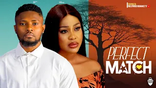 THE PERFECT MATCH ~ MAURICE SAM, UCHE MONTANA, SHAZNAY OKAWA NEW 2024 LATEST NIGERIAN AFRICAN MOVIES