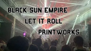 Black Sun Empire at Printworks | Let it Roll