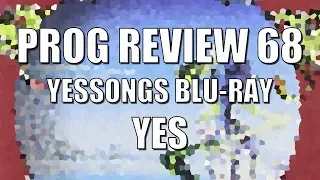 Prog Review 68 - Yessongs 40th Anniversary Special Edition - Yes
