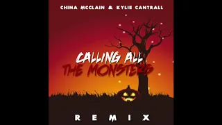 China McClain, Kylie Cantrall - Calling All The Monsters (Remix) (Official Audio)