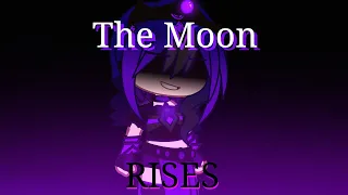 The Moon Rises !RE-UPLOAD! //Gacha Club//