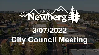 Newberg City Council - March 7, 2022 Meeting