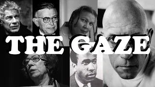 The Gaze - Sartre, Berger, Mulvey, hooks, Foucault, Fanon (Talky Time) | L.C. Lupus