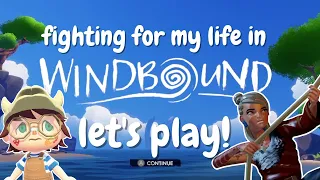 survival on the open sea! | let's play Windbound (for the first time)