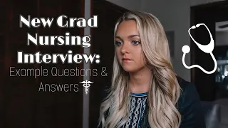 NURSING INTERVIEW QUESTIONS & ANSWERS | New Graduate