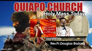 June 6, 2021•Holy Mass Today•Quiapo Church•Rev.Fr.Douglas Badong #homily #onlinemass #Subscribe