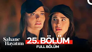 Şahane Hayatım 25. Bölüm