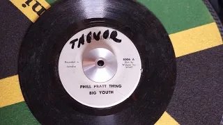 Big Youth -  Phil Pratt Thing      7inch