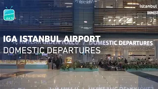 İGA Istanbul Airport - Domestic Departures