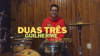 DUAS TRÊS - Guilherme e Benuto, Ana Castela e Adriano Rhod | Drum Cover - Edinho Sagahc #sertanejo