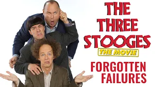 The Three Stooges Reboot | Forgotten Failures