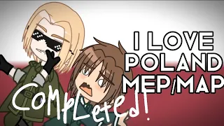 I LOVE POLAND! COMPLETED MEP/MAP | Hetalia | Gacha