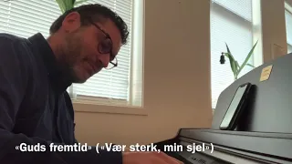 Guds fremtid / Vær sterk, min sjel i denne tid