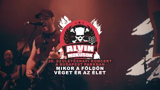 ALVIN ÉS A MÓKUSOK: MIKOR A FÖLDÖN VÉGET ÉR AZ ÉLET • 30. SZÜLETÉSNAPI KONCERT A BUDAPEST PARKBAN