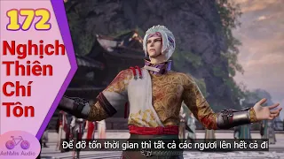 EP172 | Đài chủ Đàm Vân khiêu chiến tất cả đệ tử | Nghịch Thiên Chí Tôn