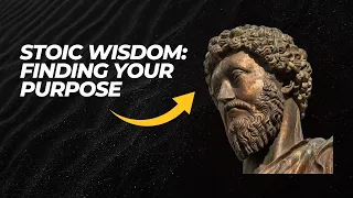How To Find Your Purpose - Marcus Aurelius (The Stoic way!)