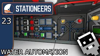Water Automation - Episode 23 ║ Stationeers