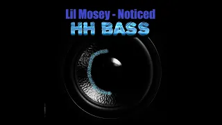 LIL MOSEY- NOTICED EXTREME BASS BOOST