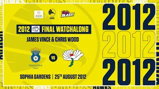 Hawks Watchalong: 2012 T20 Final v Yorkshire Carnegie