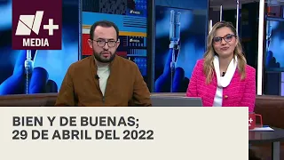 Bien y de Buenas | Programa Completo 29 de abril del 2022