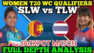 SL-W VS TL-W Dream11 Prediction | SL-W VS TL-W |Sri Lanka VS Thailand Womens T20 World Cup QUALIFIER