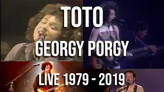 Toto - Georgy Porgy, Live Throughout The Years [1979-2019]