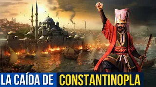 HISTORY AND FALL OF CONSTANTINOPLE: The Tragic Fall That Marked the End of an Era