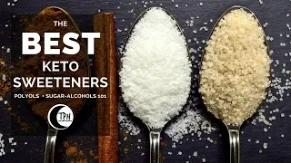 Polyols & Sugar-Alcohols 101 | The Best Keto Sweeteners