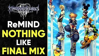 Kingdom Hearts 3 ReMind DLC Is NOTHING LIKE Final Mix! - Explained