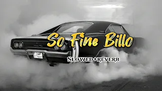 So Fine Billo ( slowed+reverb) song #trending#viral#song #music