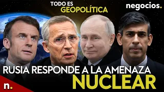 TODO ES GEOPOLÍTICA: Rusia responde a la amenaza nuclear, Reino Unido se vuelca e Israel bombardea