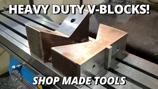 Making a Pair of HEAVY DUTY V-Blocks | Shop Made Tools