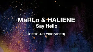 MaRLo & HALIENE - Say Hello (Official Lyric Video)