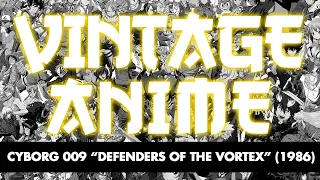 Vintage Anime Cartoon - Cyborg 009 "Defenders Of The Vortex" (1986) FULL MOVIE [Eng Dub]