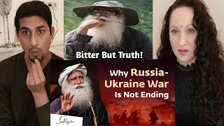 Why The Russia-Ukraine War is Not Ending Reaction | Sadhguru | Addi & Marcia