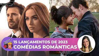 15 COMÉDIAS ROMÂNTICAS para Assistir em 2023 🎬❤️ Lançamentos de Filmes de Romance