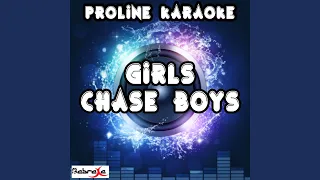 Girls Chase Boys (Karaoke Version) (Originally Performed By Ingrid Michaelson)