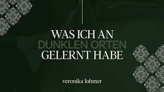 Was ich an dunklen Orten gelernt habe - Veronika Lohmer