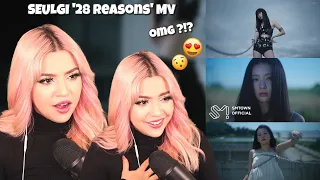 [REACTION] SEULGI 슬기 '28 Reasons' MV