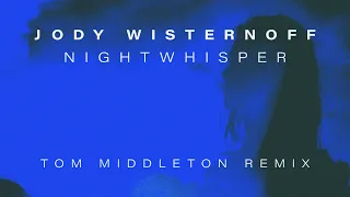 Jody Wisternoff & James Grant - Nightwhisper (Tom Middleton Remix)