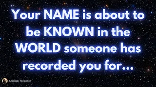 Angels says Your NAME is about to be KNOWN in the WORLD Someone has recorded you | Angel messages |