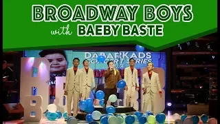 Broadway Boys with Dabarkads Baeby Baste  | June 23, 2018