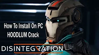 How To Install Disintegration HOODLUM Version [2020]