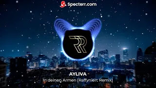 AYLIVA - In deinen Armen [Raffyniert Remix]