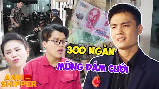 ĐỜI CAY ĐẮNG ! Bị Bạn Thân Đuổi Khỏi Đám Cưới Vì Không Đi Tiền Mừng | Anh Shipper 371