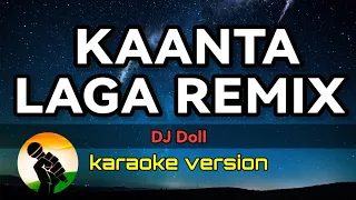 Kaanta Laga Remix - Dj Doll (karaoke version)