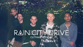 Rain City Drive - Cutting It Close (Official Music Video)