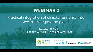 Practical integration of climate resilience into WASH strategies and plans (Session 2)