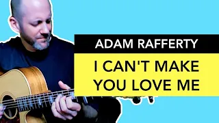 Adam Rafferty - "I Can't M*ake You L*ove Me" - Bonnie Raitt - Solo Fingerstyle Acoustic Guitar