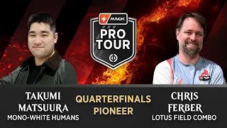 Takumi Matsuura vs. Chris Ferber | Quarterfinal | Pro Tour Phyrexia